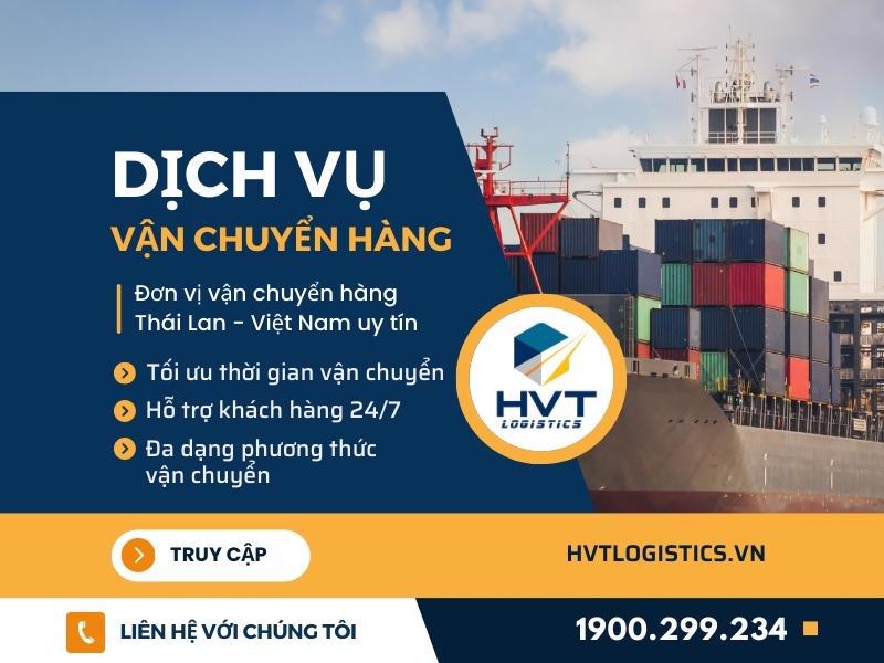 Dịch vụ vận chuyển hàng từ Thái Lan về Việt Nam của HVTLogistics